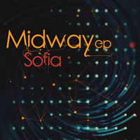 Sofia - Midway EP