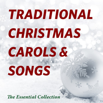 Various Artists - Traditional Christmas Carols & Songs - The Essential Collection