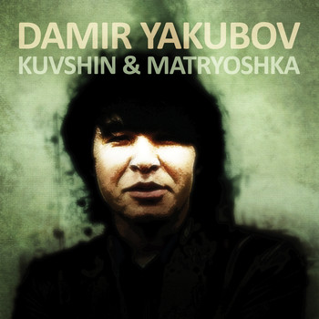Damir Yakubov - Kuvshin and Matryoshka