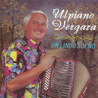 Ulpiano Vergara - Un Lindo Sueño