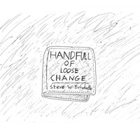 Steve W Birtwhistle - Handfull of Loose Change