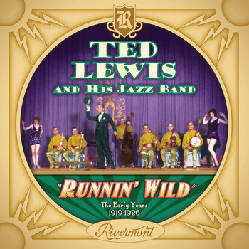 Ted Lewis - Runnin' Wild: The Early Years 1919-1926