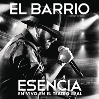 El Barrio - Esencia (En Vivo en el Teatro Real)