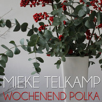 Mieke Telkamp - Wochenend Polka