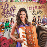 Lucy Alves - Lucy Alves & Clã Brasil No Forró do Seu Rosil