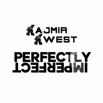 Kajmir Kwest - Perfectly Imperfect