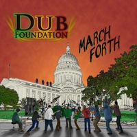 Dub Foundation - March Forth
