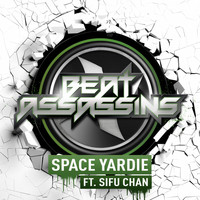 Beat Assassins - Space Yardie (feat. Sifu Chan)