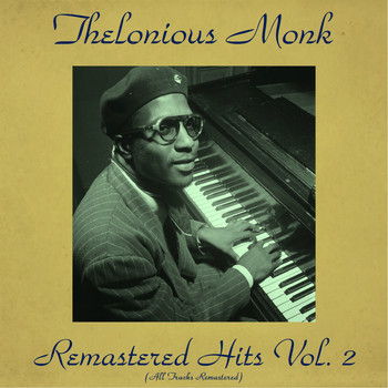 Thelonious Monk - Remastered Hits, Vol. 2