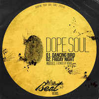 Dope Soul - Dancing Bird / Friday Night