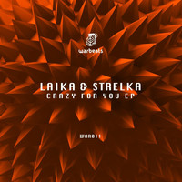 Laika & Strelka - Crazy For You EP