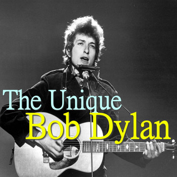Bob Dylan - The Unique Bob Dylan