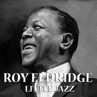 Roy Eldridge - Little Jazz
