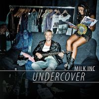 Milk Inc - Undercover