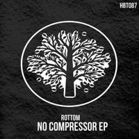 Rottom - No Compressor EP