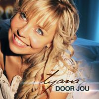 Tyana - Door Jou