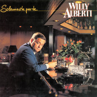 Willy Alberti - Solamente Perte