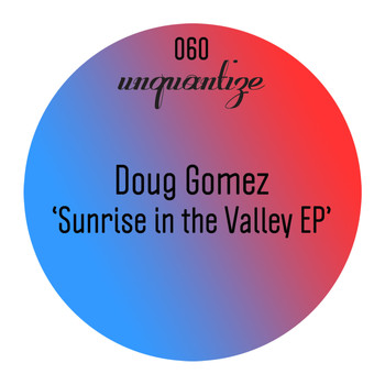 Doug Gomez - Sunrise In The Valley