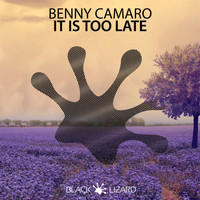 Benny Camaro - Is It Too Late