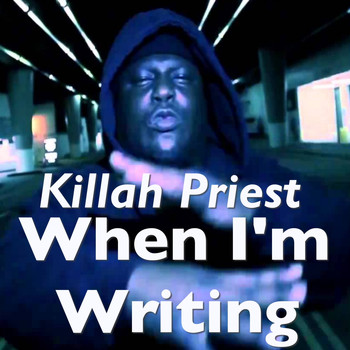 Killah Priest - When I'm Writing