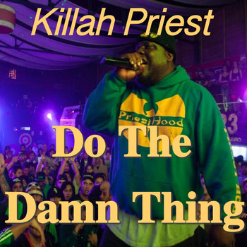 Killah Priest - Do The Damn Thing