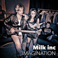 Milk Inc - Imagination (Remix Parts)