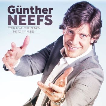 Günther Neefs - Your Love Still Brings Me To My Knees