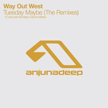 Way Out West - Tuesday Maybe (The Remixes)