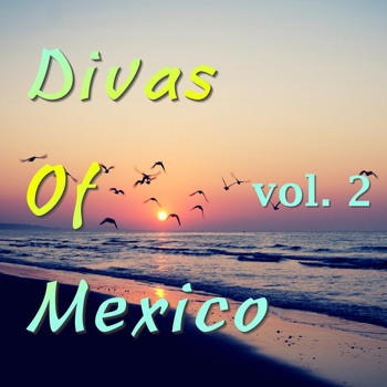 Various Artists - Divas Of Mexico, vol. 2