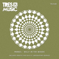 Markel - Willy In The Woods