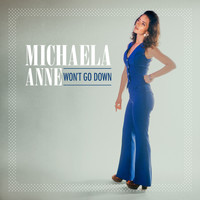 Michaela Anne - Won't Go Down