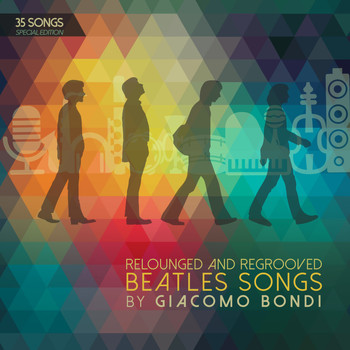 Giacomo Bondi - Relounged and Regrooved Beatles Songs by Giacomo Bondi