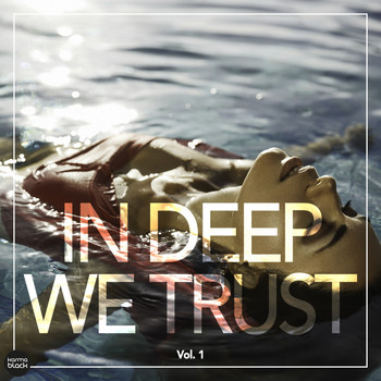 Various Artists - In Deep We Trust, Vol. 1