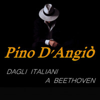 Pino D'Angiò - Dagli italiani a Beethoven