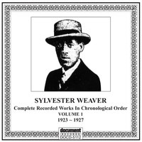Sylvester Weaver - Sylvester Weaver, Vol. 1 (1923-1927)