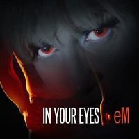 eM - In Your Eyes