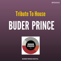 Buder Prince - Tribute To House