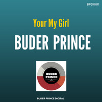Buder Prince - You're My Girl