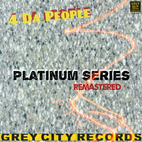 4 Da People - Platinum Series (Remastered)
