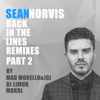 Sean Norvis - Back In The Lines Remixes - Part 2