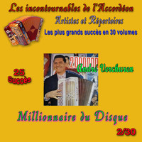 André Verchuren - Les incontournables de l'accordéon, vol. 2 (Millionnaire du disque) [25 succès]