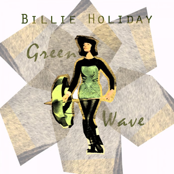 Billie Holiday - Green Wave