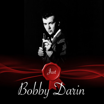 Bobby Darin - Just- Bobby Darin