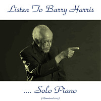 Barry Harris - Listen to Barry Harris....Solo Piano