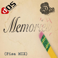 Dos - Memories (Fisa Mix)
