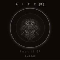 Alex (IT) - Rock It EP