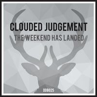 Clouded Judgement - The Weekend Has Landed