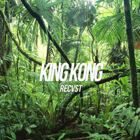 Recvst - King Kong