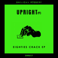 Upright (PT) - Eighties Crack EP