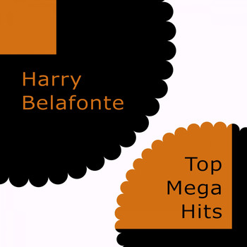 Harry Belafonte - Top Mega Hits